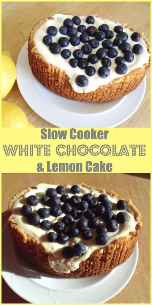 Slow cooker white chocolate and lemon cake