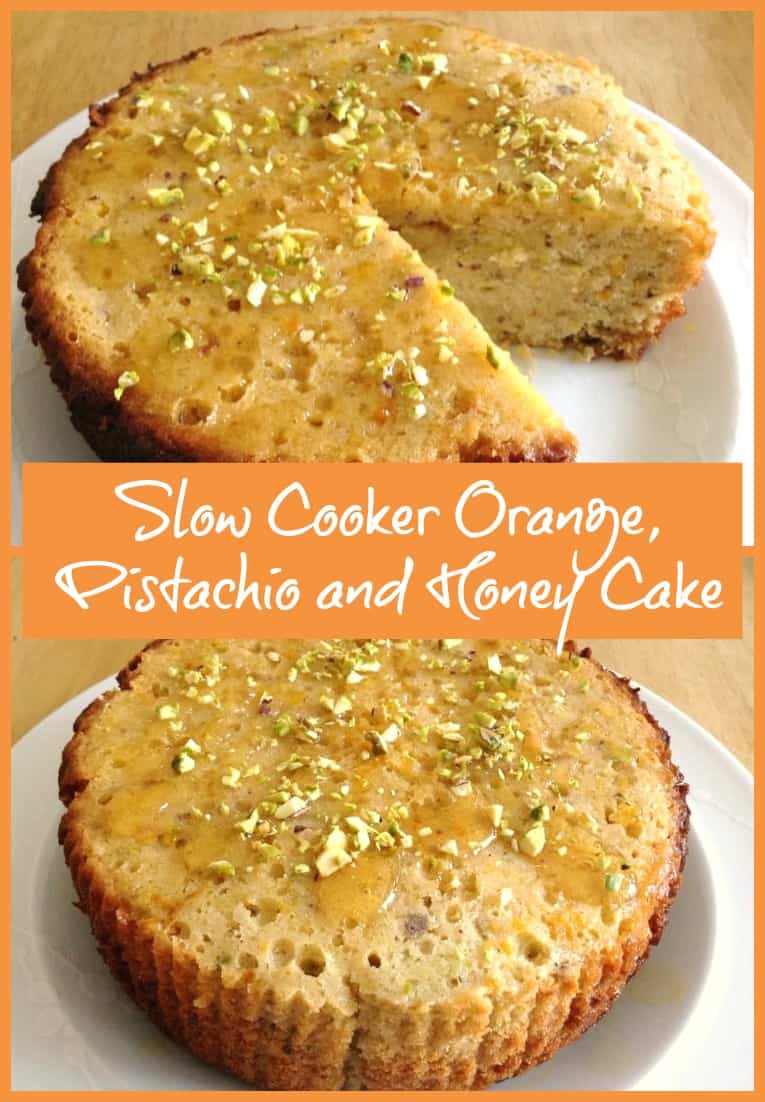 Slow Cooker Orange, Pistachio and Honey Cake