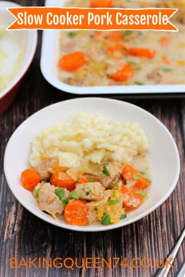 Bowl of pork casserole and mash with text overlay (slow cooker pork casserole).